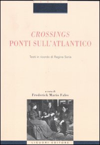 Crossings. Ponti sull'Atlantico. Testi in ricordo di Regina Soria - Librerie.coop