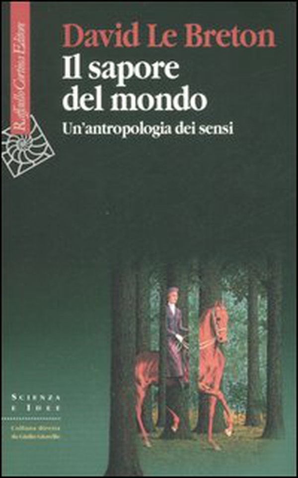 Il sapore del mondo. Un'antropologia dei sensi - Librerie.coop Il sapore del mondo. Un'antropologia dei sensi - Librerie.coop