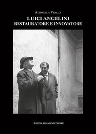 Luigi Angelini. Restauratore e innovatore - Librerie.coop