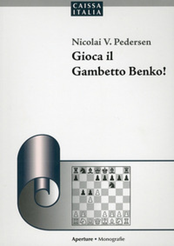 Gioca il Gambetto Benko! - Librerie.coop Gioca il Gambetto Benko! - Librerie.coop