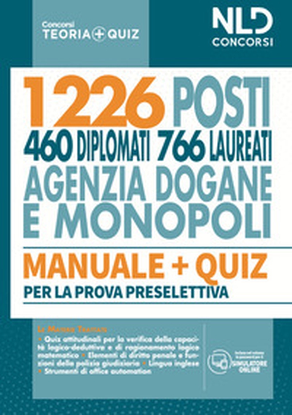Concorso 1226 posti agenzia delle Dogane e dei Monopoli. Manuale completo + Quiz per la prova preselettiva - Librerie.coop Concorso 1226 posti agenzia delle Dogane e dei Monopoli. Manuale completo + Quiz per la prova preselettiva - Librerie.coop