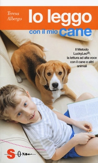 Io leggo con il mio cane. Il Metodo LuckyLeo®: la lettura ad alta voce con il cane e altri animali - Librerie.coop