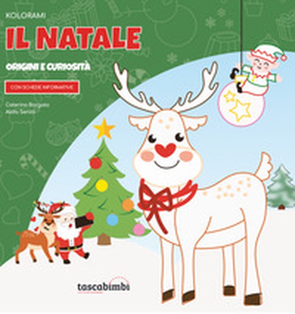 Kolorami il Natale. Origini e curiosità - Librerie.coop Kolorami il Natale. Origini e curiosità - Librerie.coop