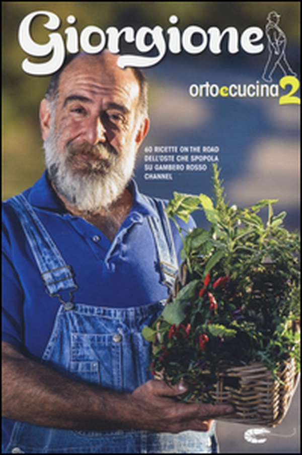 Giorgione. Orto e cucina - Vol. 2 - Librerie.coop Giorgione. Orto e cucina - Vol. 2 - Librerie.coop