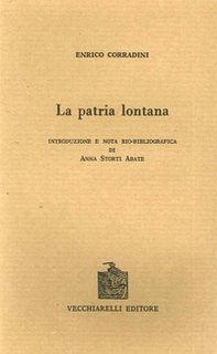 La patria lontana (rist. anast. Milano, 1910) - Librerie.coop
