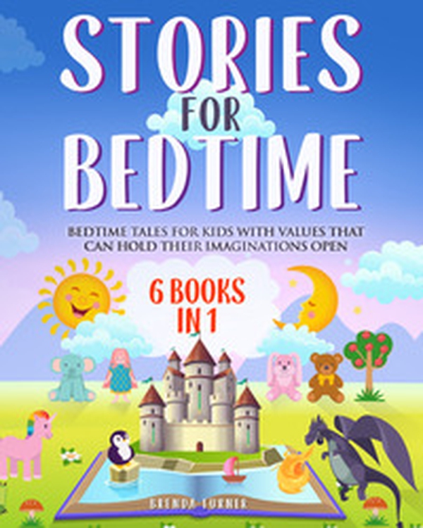 Stories for bedtime. Bedtime tales for kids with values that can hold their imaginations open - Librerie.coop Stories for bedtime. Bedtime tales for kids with values that can hold their imaginations open - Librerie.coop