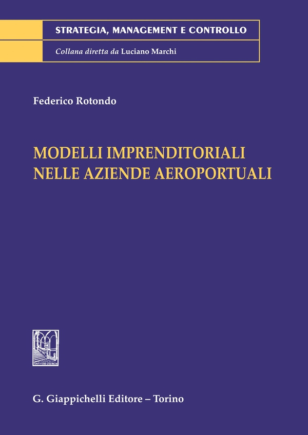 Modelli imprenditoriali nelle aziende aeroportuali - Librerie.coop Modelli imprenditoriali nelle aziende aeroportuali - Librerie.coop