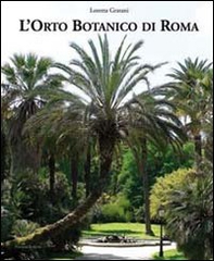 L'orto botanico di Roma - Librerie.coop