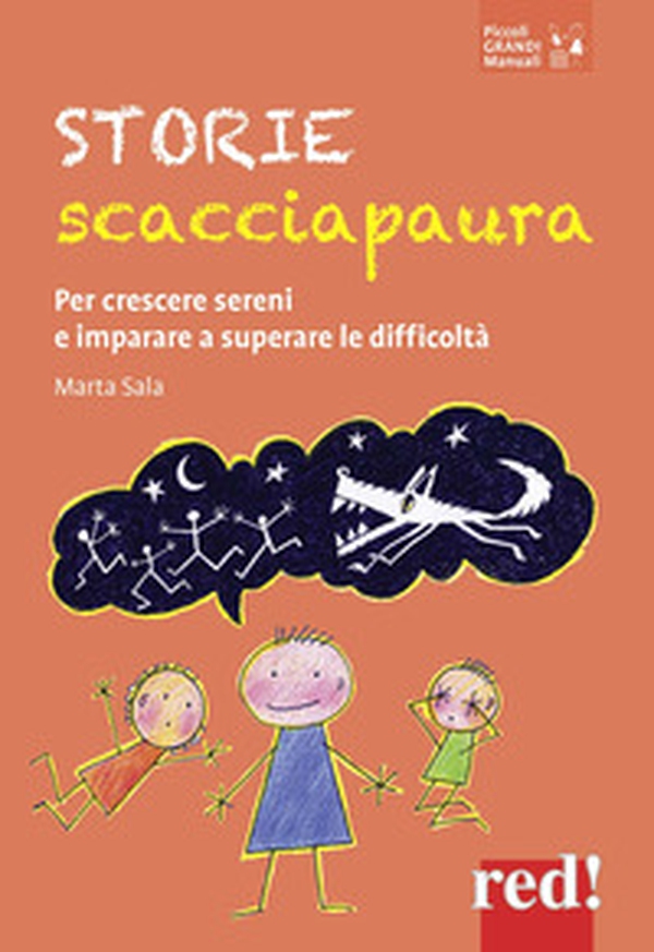 Storie scacciapaura. Per crescere sereni e imparare a superare le difficoltà - Librerie.coop Storie scacciapaura. Per crescere sereni e imparare a superare le difficoltà - Librerie.coop