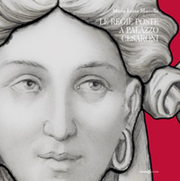 Le regie poste a palazzo Cesaroni. Catalogo della mostra (Perugia, 30 marzo-9 settembre 2018) - Librerie.coop Le regie poste a palazzo Cesaroni. Catalogo della mostra (Perugia, 30 marzo-9 settembre 2018) - Librerie.coop