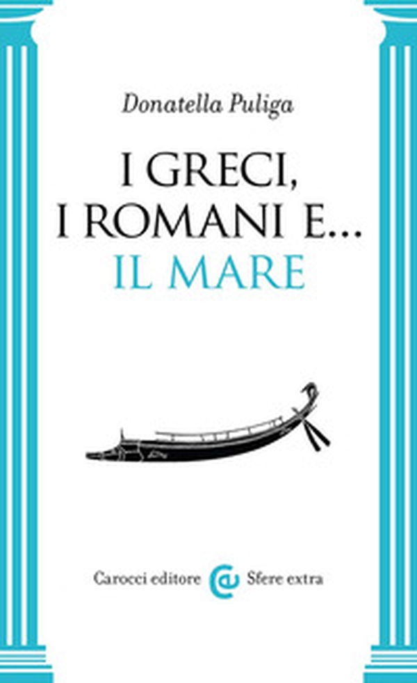 I Greci, i Romani e... Il mare - Librerie.coop I Greci, i Romani e... Il mare - Librerie.coop