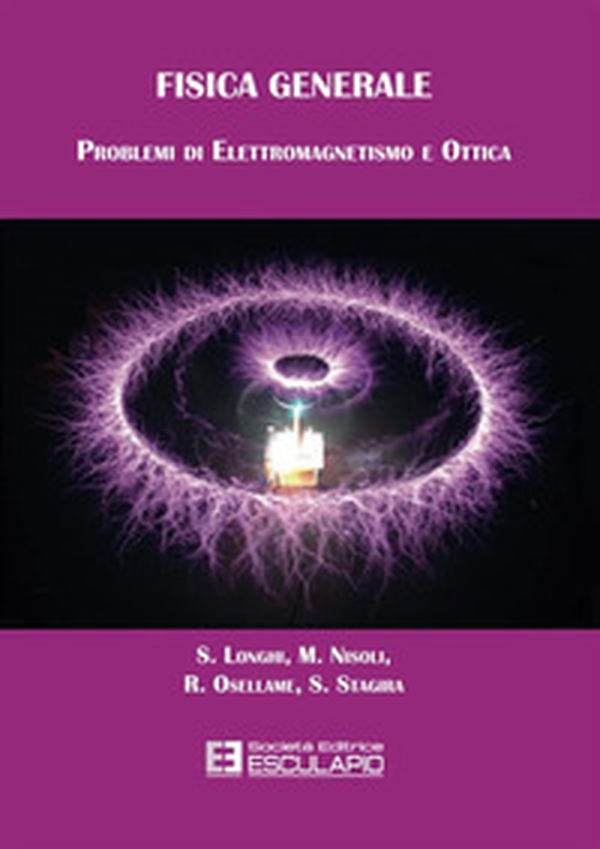 Fisica generale. Problemi di elettromagnetismo e ottica - Librerie.coop Fisica generale. Problemi di elettromagnetismo e ottica - Librerie.coop