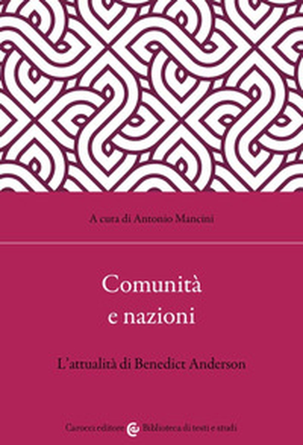Comunità e nazioni L'attualità di Benedict Anderson - Librerie.coop Comunità e nazioni L'attualità di Benedict Anderson - Librerie.coop