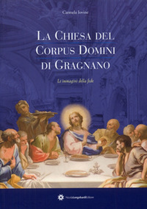 La chiesa del Corpus Domini di Gargnano. Le immagini della fede - Librerie.coop La chiesa del Corpus Domini di Gargnano. Le immagini della fede - Librerie.coop