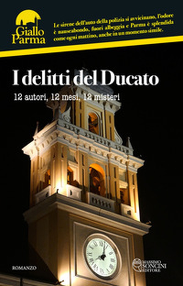 I delitti del Ducato. 12 autori, 12 mesi, 12 misteri - Librerie.coop I delitti del Ducato. 12 autori, 12 mesi, 12 misteri - Librerie.coop