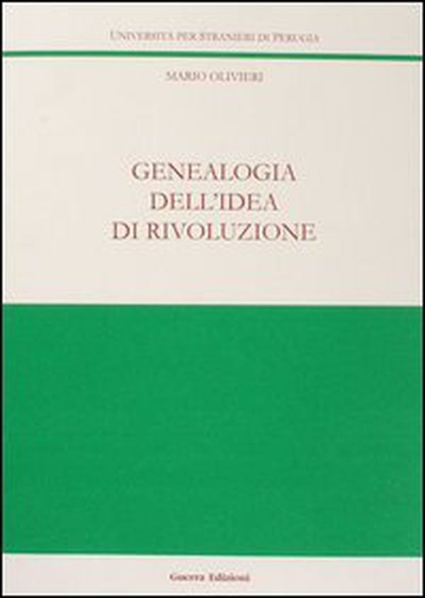 Genealogia dell'idea di rivoluzione - Librerie.coop Genealogia dell'idea di rivoluzione - Librerie.coop