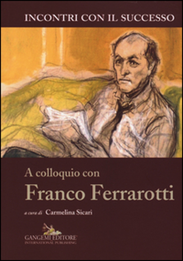 A colloquio con Franco Ferrarotti - Librerie.coop A colloquio con Franco Ferrarotti - Librerie.coop
