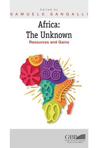 Africa: the unknown. Resources and gains - Librerie.coop