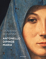 Antonello dipinge Maria - Librerie.coop