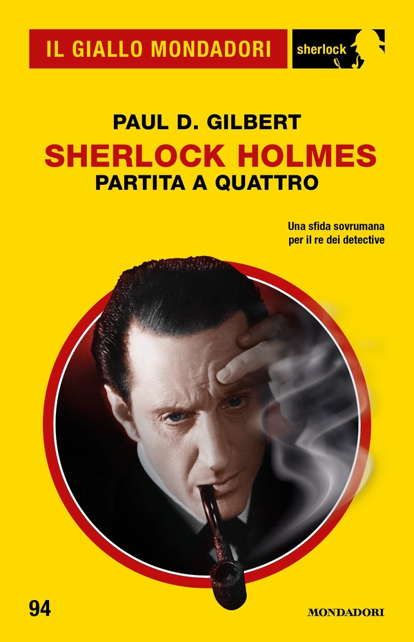 Sherlock Holmes. Partita a quattro (Il Giallo Mondadori Sherlock) - Librerie.coop Sherlock Holmes. Partita a quattro (Il Giallo Mondadori Sherlock) - Librerie.coop