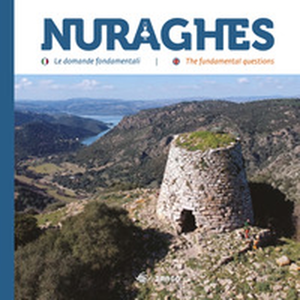 Nuraghes. Le domande fondamentali-The foundamental questions - Librerie.coop Nuraghes. Le domande fondamentali-The foundamental questions - Librerie.coop