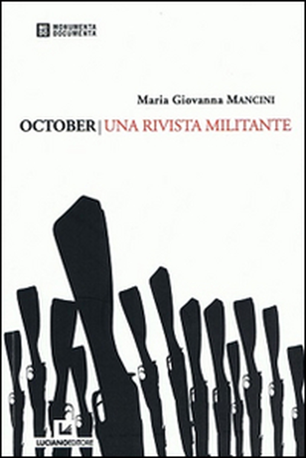 October. Una rivista militante - Librerie.coop October. Una rivista militante - Librerie.coop