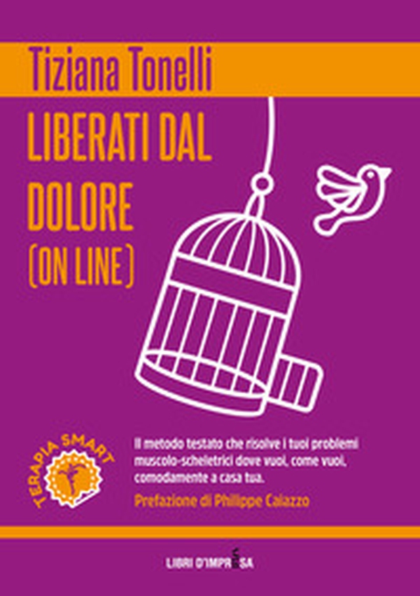 Liberati dal dolore (on line). Il metodo testato che risolve i tuoi problemi muscolo-scheletrici dove vuoi, come vuoi, comodamente a casa tua - Librerie.coop Liberati dal dolore (on line). Il metodo testato che risolve i tuoi problemi muscolo-scheletrici dove vuoi, come vuoi, comodamente a casa tua - Librerie.coop