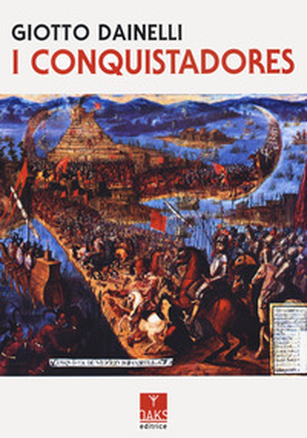 I conquistadores - Librerie.coop I conquistadores - Librerie.coop