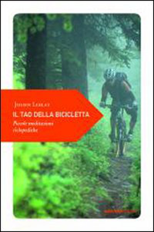 Il tao della bicicletta. Piccole meditazioni ciclopediche - Librerie.coop Il tao della bicicletta. Piccole meditazioni ciclopediche - Librerie.coop