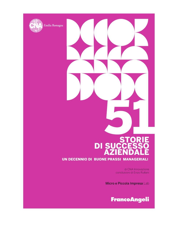 Cinquantuno storie di successo aziendale. Un decennio di buone prassi manageriali - Librerie.coop Cinquantuno storie di successo aziendale. Un decennio di buone prassi manageriali - Librerie.coop