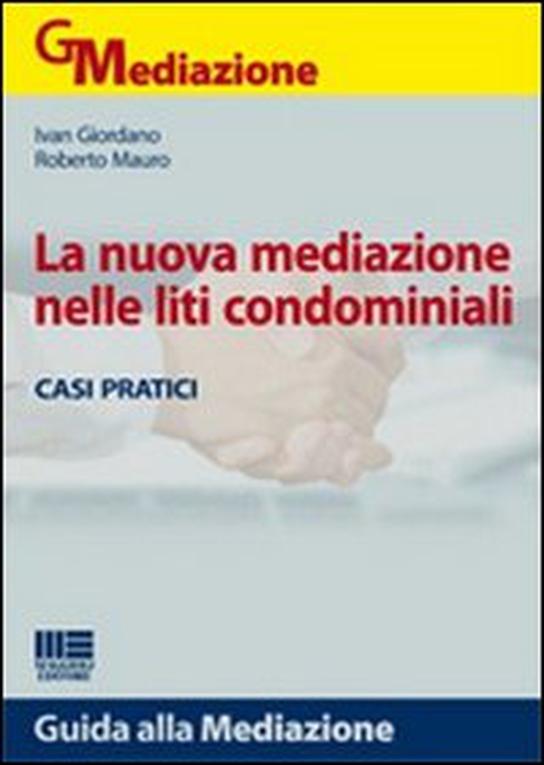 La nuova mediazione nelle liti condominiali - Librerie.coop La nuova mediazione nelle liti condominiali - Librerie.coop