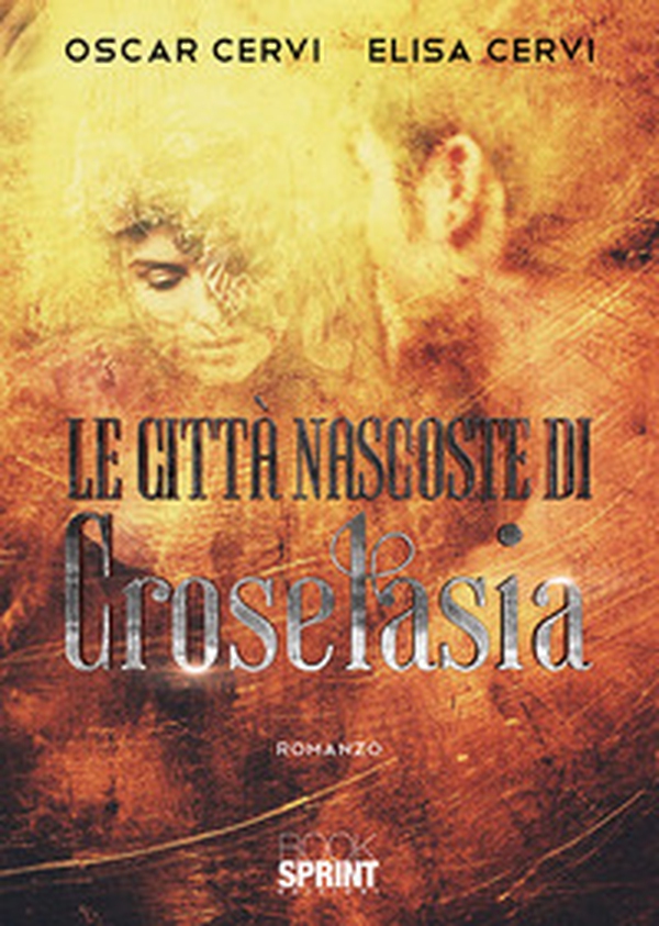 Le città nascoste di Croselasia - Librerie.coop Le città nascoste di Croselasia - Librerie.coop