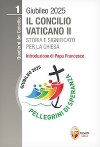 Il Concilio Vaticano II. Storia e significato per la Chiesa - Librerie.coop