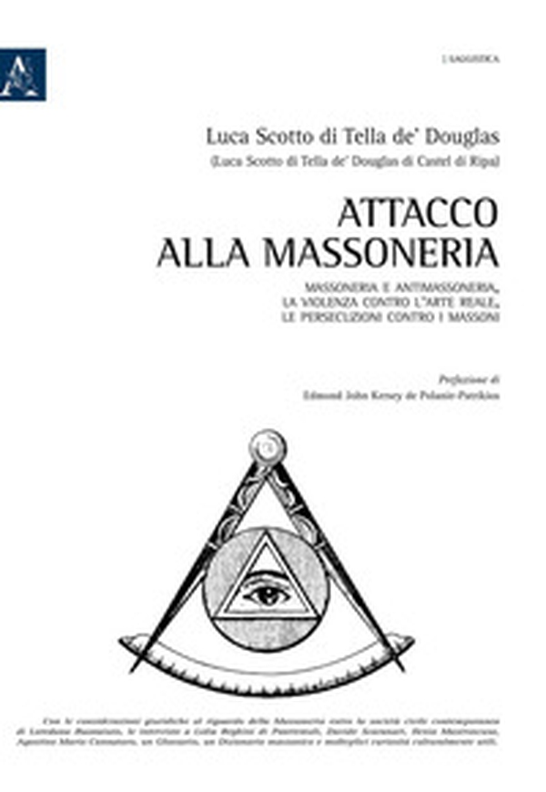 Attacco alla Massoneria. Massoneria e antimassoneria, la violenza contro l'arte reale, le persecuzioni contro i massoni - Librerie.coop Attacco alla Massoneria. Massoneria e antimassoneria, la violenza contro l'arte reale, le persecuzioni contro i massoni - Librerie.coop