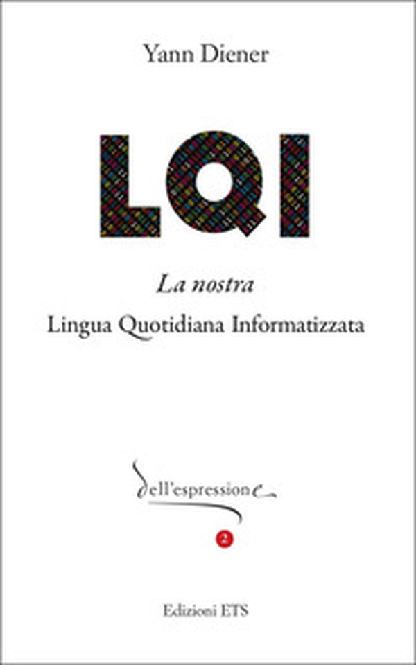 LQI. La nostra lingua quotidiana informatizzata - Librerie.coop LQI. La nostra lingua quotidiana informatizzata - Librerie.coop