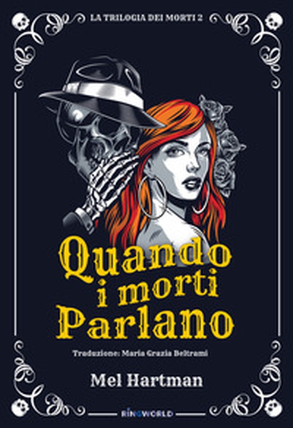 Quando i morti parlano. La trilogia dei morti - Vol. 2 - Librerie.coop Quando i morti parlano. La trilogia dei morti - Vol. 2 - Librerie.coop