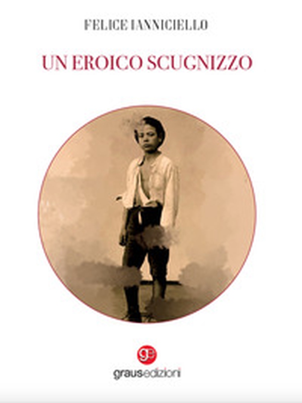 Un eroico scugnizzo - Librerie.coop Un eroico scugnizzo - Librerie.coop