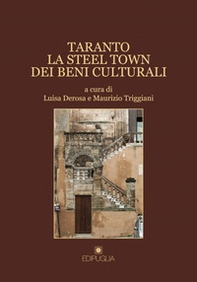 Taranto. La steel town dei beni culturali - Librerie.coop