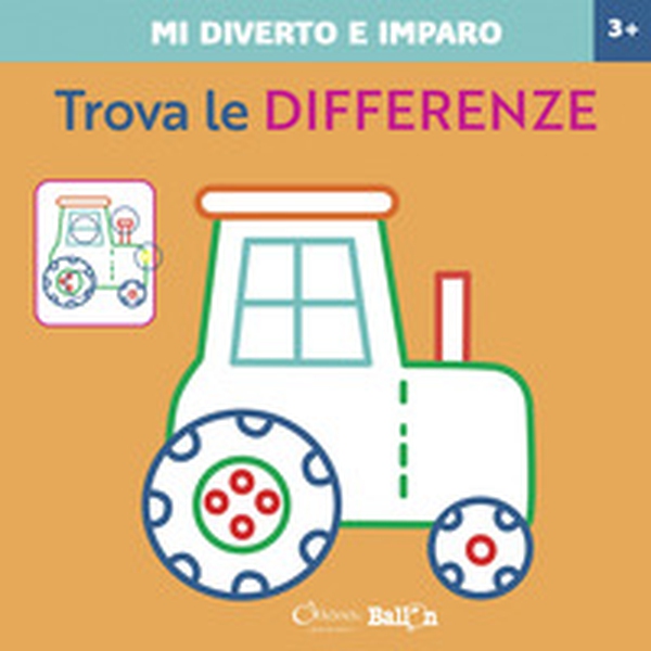 Trova le differenze. Mi diverto e imparo - Librerie.coop Trova le differenze. Mi diverto e imparo - Librerie.coop
