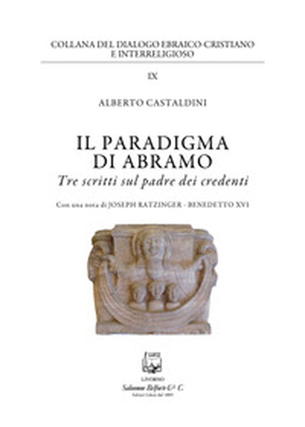 Il paradigma di Abramo. Tre scritti sul padre dei credenti - Librerie.coop Il paradigma di Abramo. Tre scritti sul padre dei credenti - Librerie.coop