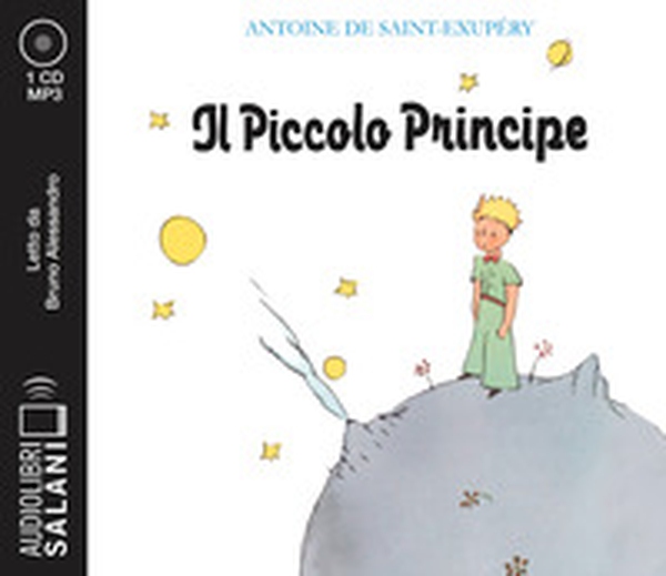Il Piccolo Principe letto da Bruno Alessandro. Audiolibro. CD Audio formato MP3 - Librerie.coop Il Piccolo Principe letto da Bruno Alessandro. Audiolibro. CD Audio formato MP3 - Librerie.coop
