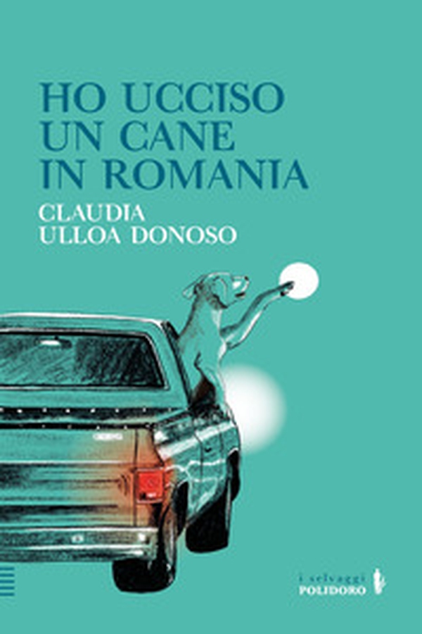 Ho ucciso un cane in Romania - Librerie.coop Ho ucciso un cane in Romania - Librerie.coop