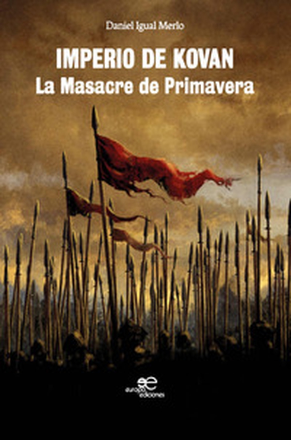 Imperio de Kovan. La Masacre de Primavera - Librerie.coop Imperio de Kovan. La Masacre de Primavera - Librerie.coop
