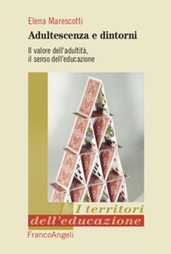 Adultescenza e dintorni. Il valore dell'adultità, il senso dell'educazione - Librerie.coop Adultescenza e dintorni. Il valore dell'adultità, il senso dell'educazione - Librerie.coop