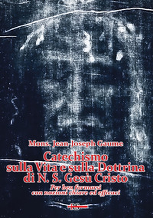 Catechismo sulla vita e sulla dottrina di N. S. Gesù Cristo - Librerie.coop Catechismo sulla vita e sulla dottrina di N. S. Gesù Cristo - Librerie.coop