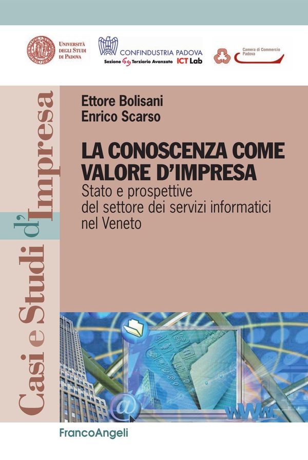 La conoscenza come valore d'impresa. Stato e prospettive del settore dei servizi informatici nel Veneto - Librerie.coop La conoscenza come valore d'impresa. Stato e prospettive del settore dei servizi informatici nel Veneto - Librerie.coop