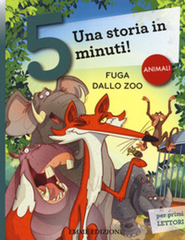 Fuga dallo zoo. Una storia in 5 minuti! - Librerie.coop Fuga dallo zoo. Una storia in 5 minuti! - Librerie.coop