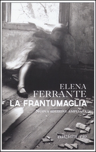 La frantumaglia. In appendice Carte 1991-2003. Tessere 2003-2007. Lettere 2011-2016 - Librerie.coop