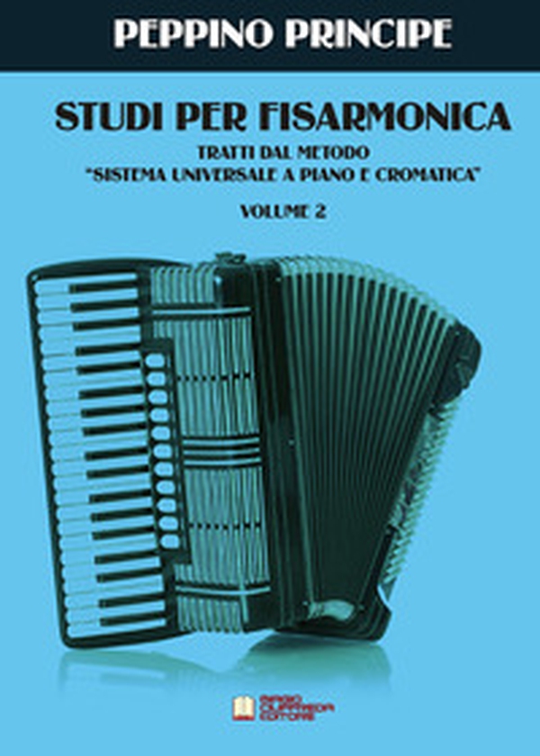 Studi per fisarmonica. Tratti dal metodo sistema universale a piano e cromatica - Librerie.coop Studi per fisarmonica. Tratti dal metodo sistema universale a piano e cromatica - Librerie.coop