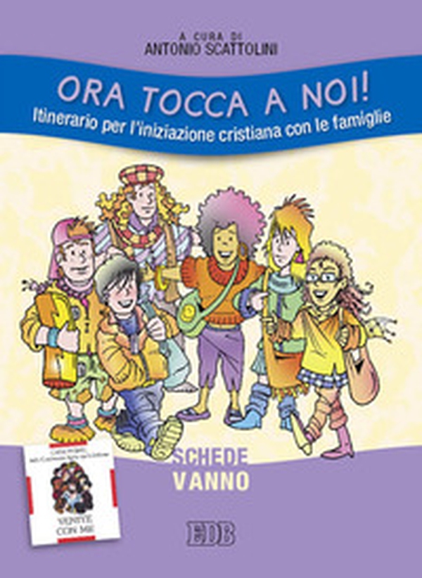 Ora tocca a noi! Itinerario per l'iniziazione cristiana con le famiglie. V anno. Schede - Librerie.coop Ora tocca a noi! Itinerario per l'iniziazione cristiana con le famiglie. V anno. Schede - Librerie.coop
